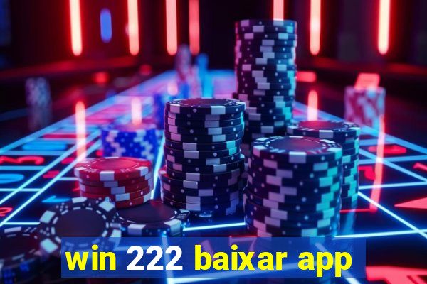 win 222 baixar app